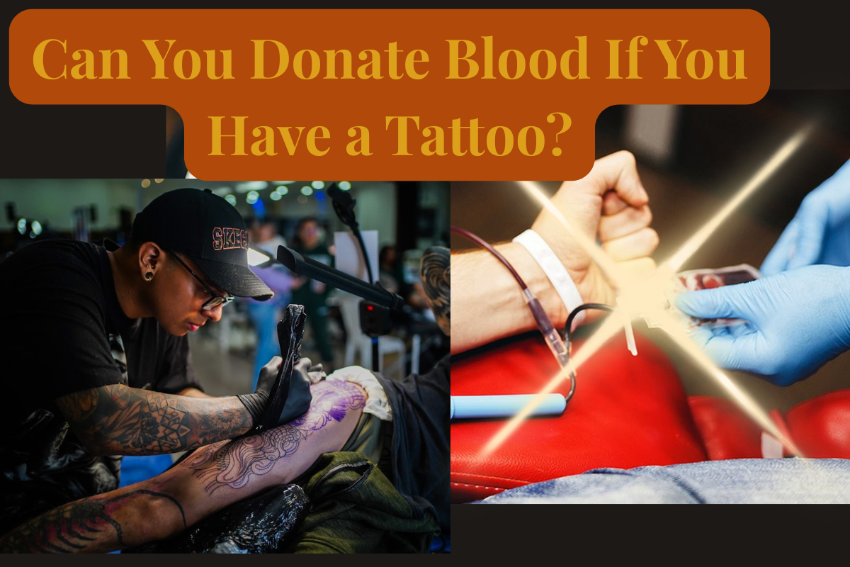 Can You Donate Blood If You Have a Tattoo?